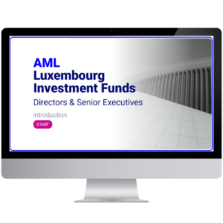 AML for Luxembourg Investment Funds – Directors and Senior Executives Version